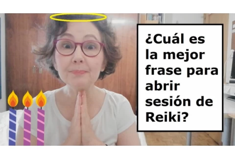 Cuál es la mejor frase para abrir sesión de Reiki, 🙏 Reikiterapias, Esther Ponce