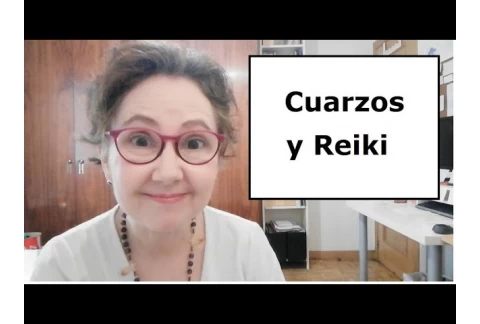 Los cuarzos y el Reiki, 🙌 Reikiterapias, Esther Ponce