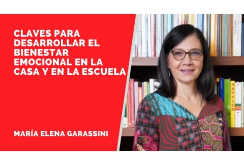 Claves para desarrollar el bienestar emocional en la casa y en la escuela