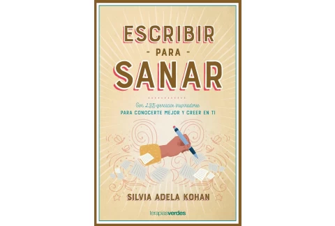Escribir para Sanar: Con 135 ejercicios inspiradores para conocerte mejor y creer en ti (Terapias Únicos)