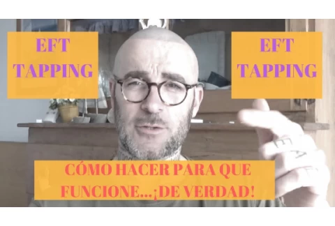 EFT Tapping: así FUNCIONA de VERDAD