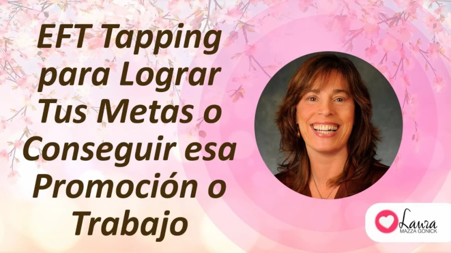 Imagen portada EFT Tapping para Lograr Tus Metas o Conseguir esa Promoción o Trabajo