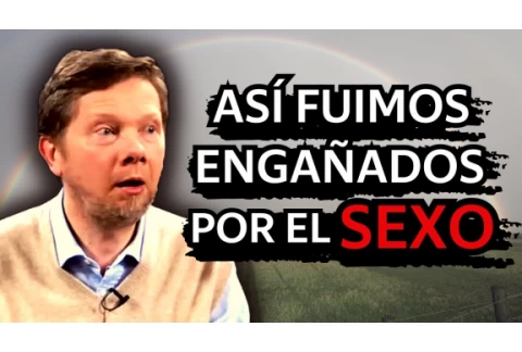 ¿Es bueno tener Sexo? | Activa el Tantra x Eckhart Tolle