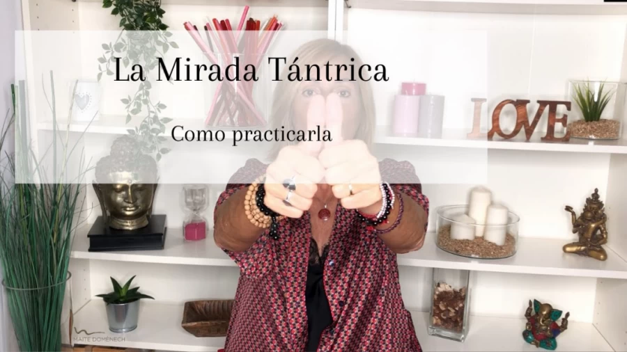 Imagen portada MIRADA TÁNTRICA. Ejercicio práctico. Tantra. La mirada del corazón.
