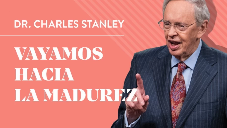 Imagen portada Vayamos hacia la madurez – Dr. Charles Stanley
