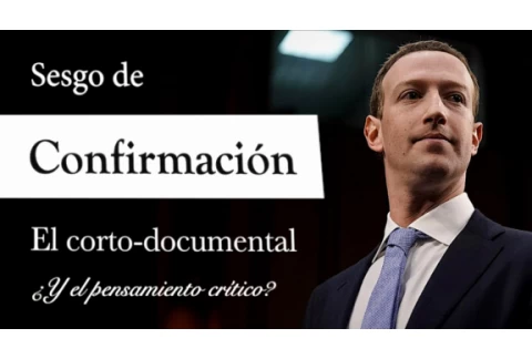 SESGO de CONFIRMACIÓN (Documental de Psicología) - El Gran Enemigo del PENSAMIENTO CRÍTICO
