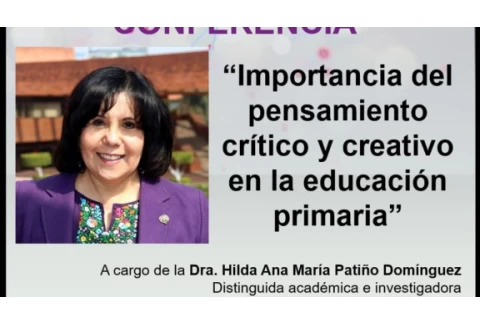 Conferencia "Importancia del pensamiento crítico y creativo en la educación primaria"