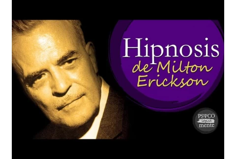 ✔️ ¿Quién fue Milton Erickson? · ¿Qué es la Hipnosis Ericksoniana?