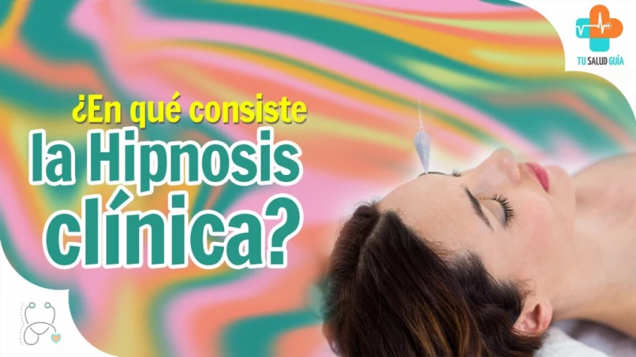 Imagen portada ¿En qué consiste la HIPNOSIS CLÍNICA? | Tu Salud Guía