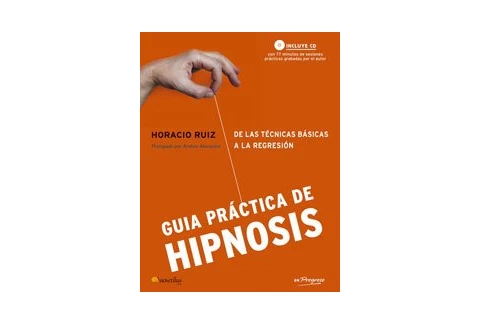Guía práctica de hipnosis: De las técnicas básicas a la regresión: 3 (En progreso)