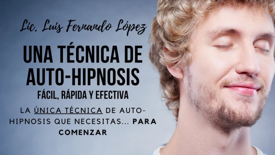 Imagen portada La ÚNICA TÉCNICA de Auto-Hipnosis que Necesitas... Para Comenzar