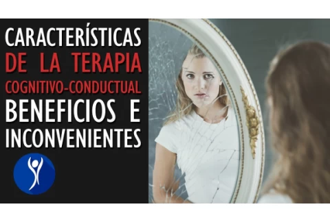 En qué consiste la terapia cognitivo-conductual Beneficios e inconvenientes