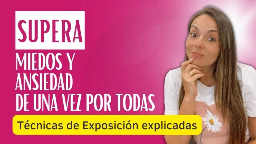 Imagen portada 🚀🌈 ¡Adiós miedos y Ansiedad! Técnicas de Exposición Explicadas
