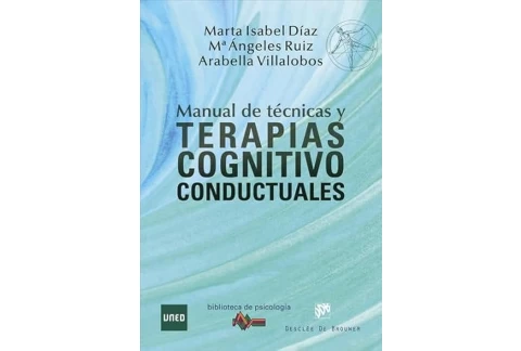 Manual de Técnicas y Terapias Cognitivo Conductuales: 222 (Biblioteca de Psicología)