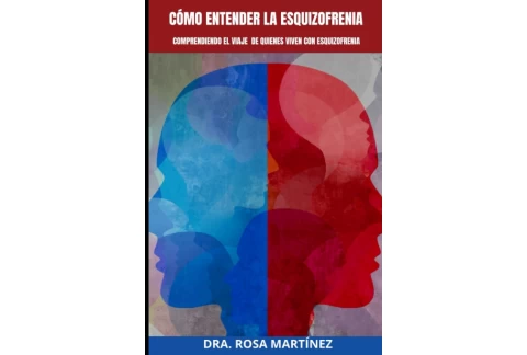 Cómo entender la esquizofrenia: Comprendiendo el Viaje de Quienes Viven con Esquizofrenia