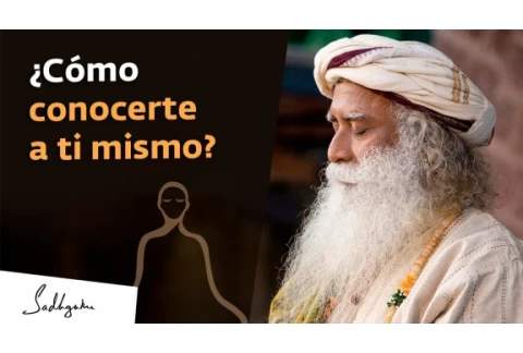 ¿Cómo conocerte a ti mismo? │Sadhguru