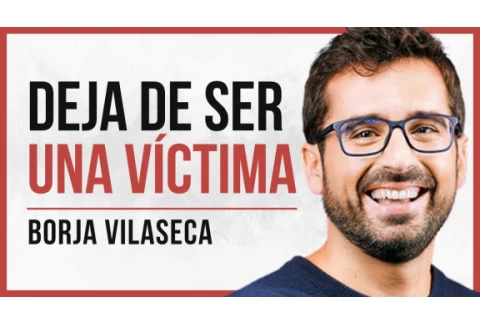 Cómo cambiar tu vida con el autoconocimiento ― Borja Vilaseca