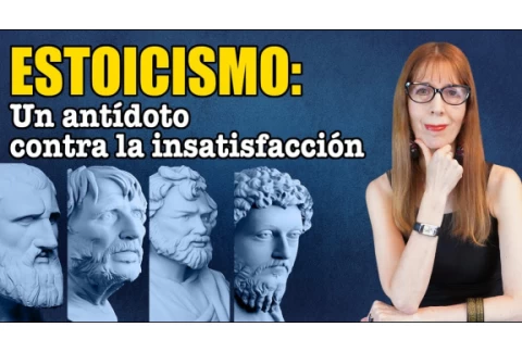 ESTOICISMO: Un ANTÍDOTO contra la INSATISFACCIÓN