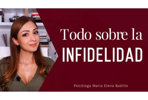 Todo sobre La Infidelidad  | Psicóloga Maria Elena Badillo