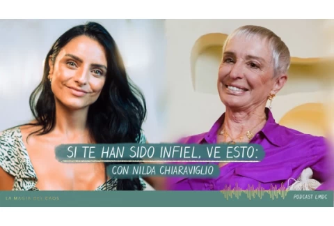 Si te han sido infiel, ve esto: con Nilda Chiaraviglio l BONUS #1 La Magia del Caos