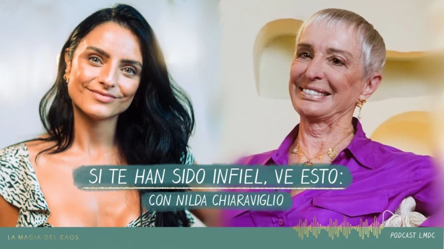 Imagen portada Si te han sido infiel, ve esto: con Nilda Chiaraviglio l BONUS #1 La Magia del Caos