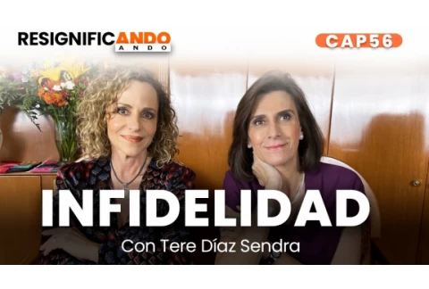 Infidelidad con @terediazsendra8064 | Resignificando Ando Podcast C56