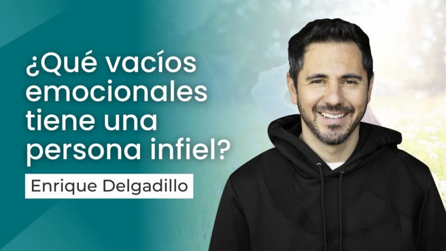 Imagen portada ¿Qué vacíos emocionales tiene una persona infiel? | Enrique Delgadillo