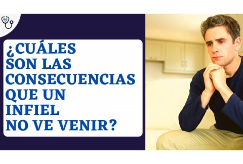Cuáles son las Consecuencias que un infiel no ve venir