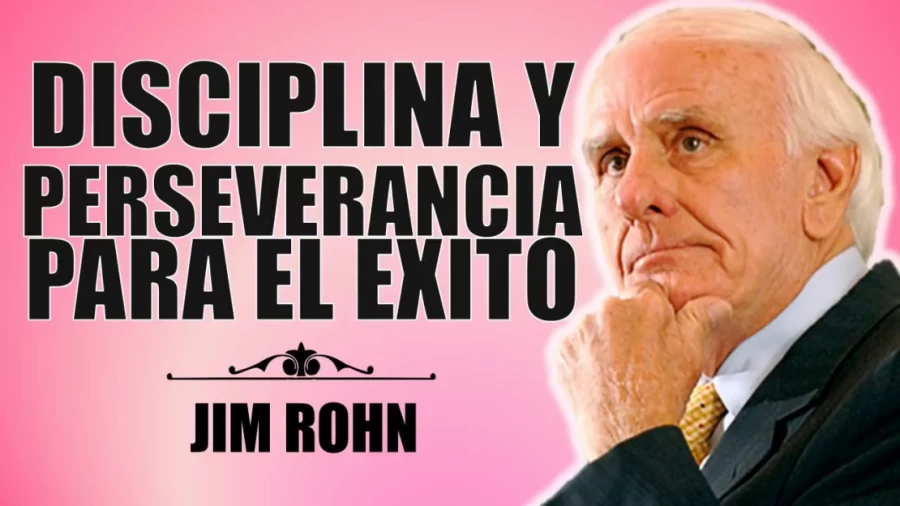 Imagen portada DISCIPLINA Y PERSEVERANCIA PARA EL EXITO Por Jim Rohn