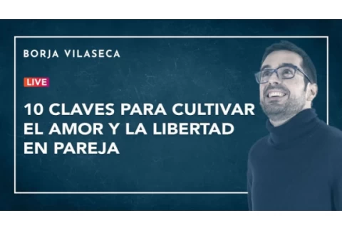 10 claves para cultivar el amor y la libertad en pareja