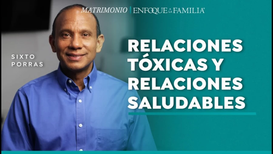 Imagen portada Relaciones tóxicas y relaciones saludables, ¿en cuál estamos? - Sixto Porras