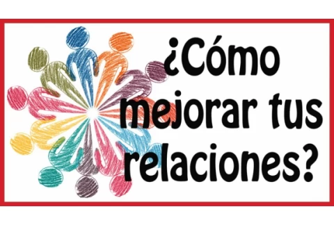 Haz estas 3 cosas si quieres tener buenas relaciones Personales e Interpersonales