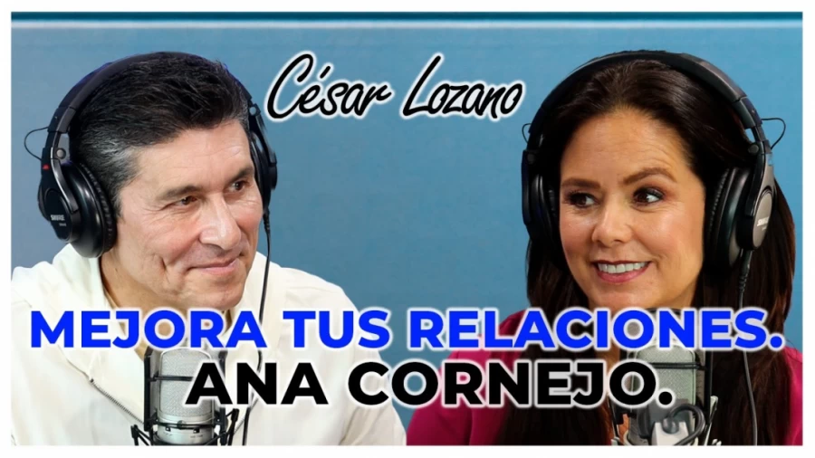 Imagen portada 4 claves para mejorar nuestras relaciones personales | Entrevista con Ana Cornejo| Dr. César Lozano.