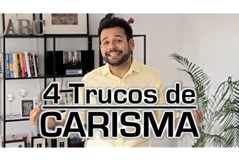 Cómo Ser Más Carismático: 4 Trucos para Mejorar Habilidades Sociales, Carisma e Influencia Social