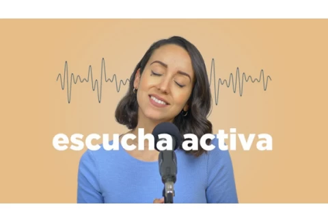 APRENDE a ESCUCHAR: Técnica de "Escucha activa"
