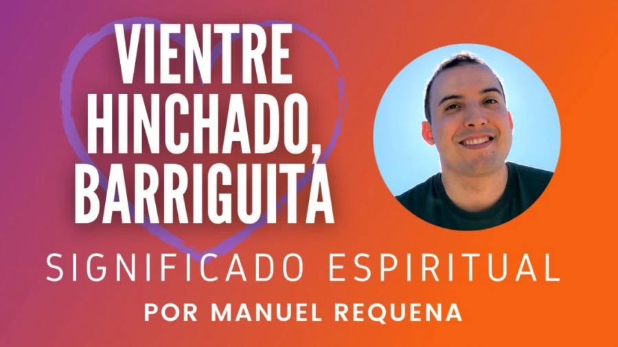 Imagen portada Vientre hinchado, barriguita: Significado Espiritual - por Manuel Requena