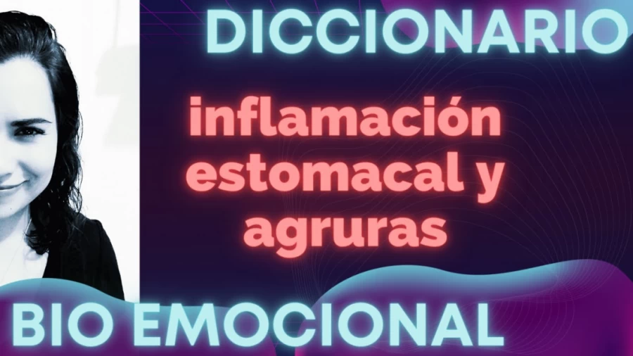 Imagen portada BIODESCODIFICACIÓN - ¿Cómo se sana la Inflamación estomacal, agruras y acidez?