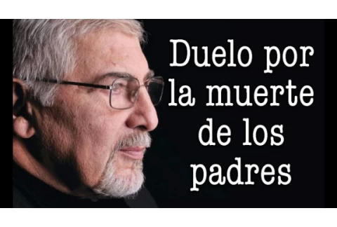 Jorge Bucay - Duelo por la muerte de los padres
