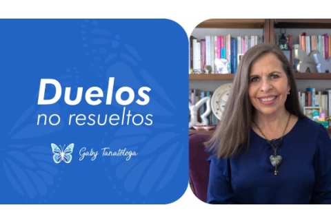Duelos no resueltos - Tanatotip - Gaby Tanatóloga