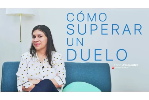 COMO SUPERAR UN DUELO || FANNY PSIQUIATRA