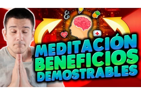 9 Beneficios De La MEDITACIÓN Avalados Por La EVIDENCIA 🏆🔔