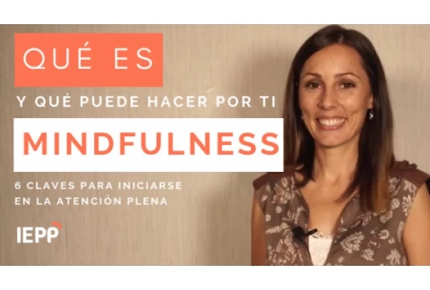 MINDFULNESS: ¿Qué es? + 7 CLAVES para Iniciarse en la Atención Plena 🧘😌