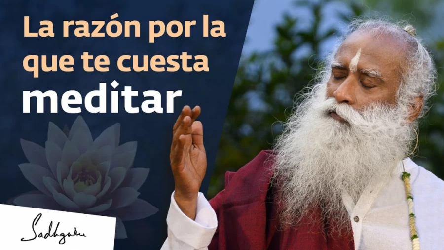 Imagen portada La razón por la que te cuesta meditar | Sadhguru