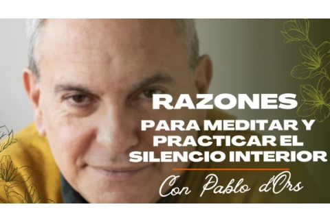 🧠🧘🏾🧘🏻‍♀️APRENDE A MEDITAR Y LAS RAZONES POR QUE DEBEMOS HACERLO CON Pablo d'Ors -EL AUTOCONOCIMIENTO