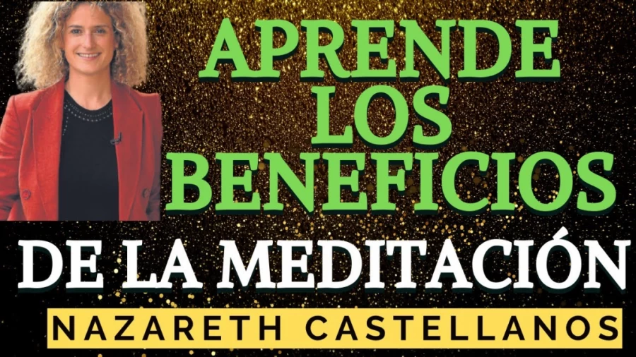 Imagen portada CONOCE LOS BENEFICIOS DE LA MEDITACIÓN , APRENDE TODO LO POSITIVO QUE HACE EN TU CEREBRO 🧠 NAZARETH