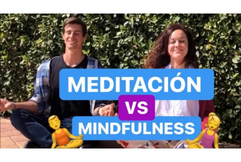🧘♀️ MEDITACIÓN VS MINDFULNESS 🧘♂️ DIFERENCIA ENTRE MEDITACIÓN Y MINDFULNESS