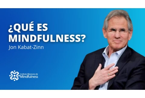 ¿Qué es mindfulness? Jon Kabat-Zinn- subtítulos en español