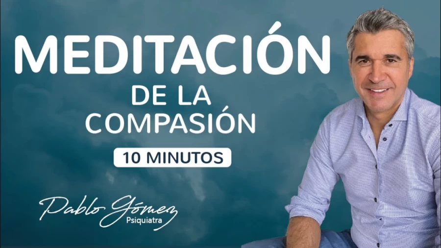 Imagen portada Meditación de la compasión - Meditación Metta o del Amor Benevolente / Pablo Gómez psiquiatra