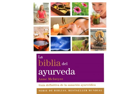 La biblia del ayurveda: Guía definitiva de la sanación ayurvédica (Biblias)