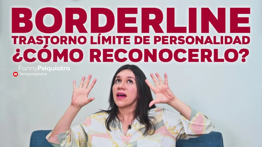Imagen portada BORDERLINE TRASTORNO LIMITE DE PERSONALIDAD || FANNY PSIQUIATRA